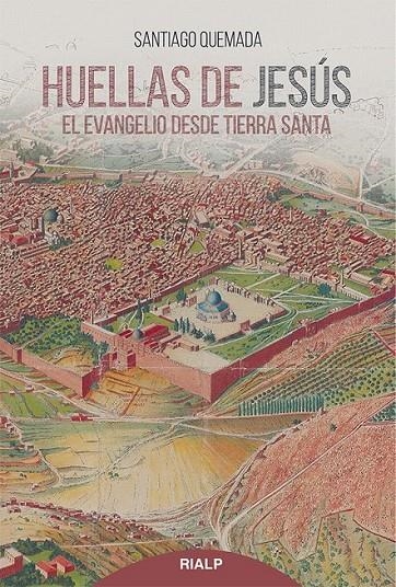 Huellas de Jesús | 9788432146404 | Quemada, Santiago | Librería Castillón - Comprar libros online Aragón, Barbastro