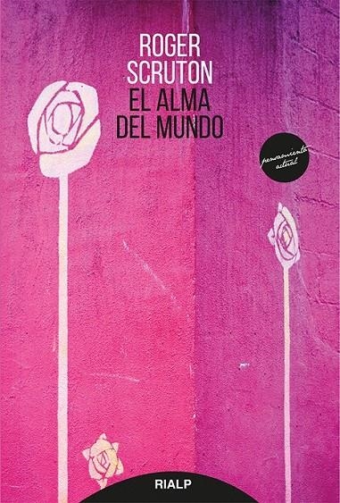 El alma del mundo | 9788432146466 | Scruton, Roger | Librería Castillón - Comprar libros online Aragón, Barbastro