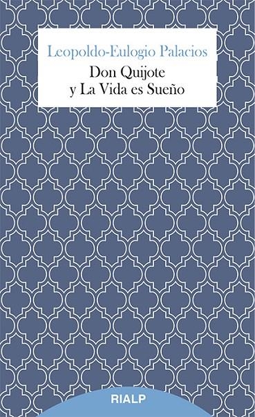 Don Quijote y La Vida es Sueño | 9788432146626 | Palacios, Leopoldo-Eulogio | Librería Castillón - Comprar libros online Aragón, Barbastro