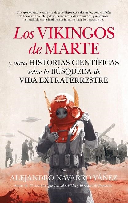 Los vikingos de Marte y otras historias científicas sobre la búsqueda de vida ex | 9788494471742 | Navarro Yáñez, Alejandro | Librería Castillón - Comprar libros online Aragón, Barbastro