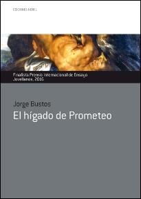 El hígado de Prometeo | 9788484597353 | Bustos , Jorge | Librería Castillón - Comprar libros online Aragón, Barbastro