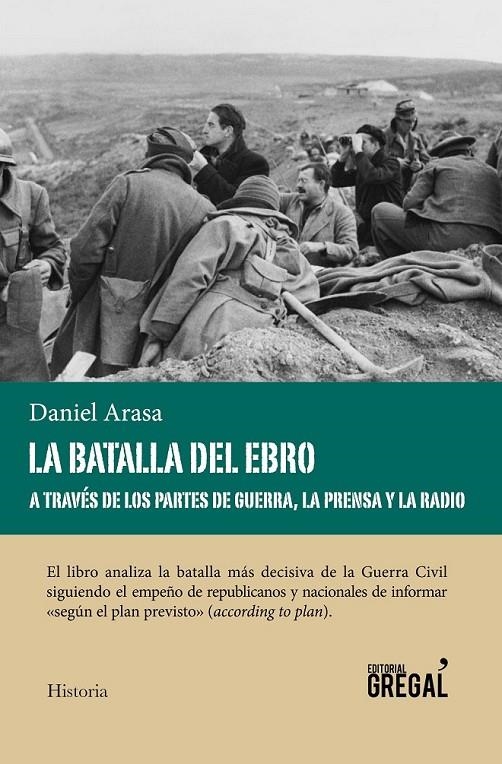 La batalla del Ebro a través de los partes de guerra, la prensa y la radio | 9788494564802 | Arasa Favà, Daniel | Librería Castillón - Comprar libros online Aragón, Barbastro