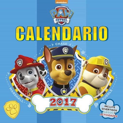 CALENDARIO PAW PATROL 2017 - PATRULLA CANINA | 9788448847036 | NICKELODEON | Librería Castillón - Comprar libros online Aragón, Barbastro