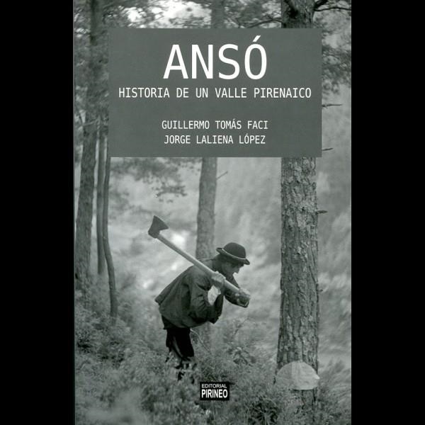 ANSO : HISTORIA DE UN VALLE PIRENAICO | 9788496972742 | TOMAS FACI, GUILLERMO | Librería Castillón - Comprar libros online Aragón, Barbastro