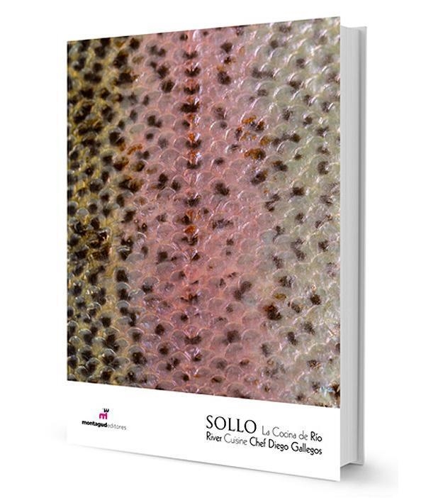 Sollo, La cocina de Río - Sollo, River Cuisine | 9788472121614 | Gallegos de Souza Campos, Diego | Librería Castillón - Comprar libros online Aragón, Barbastro