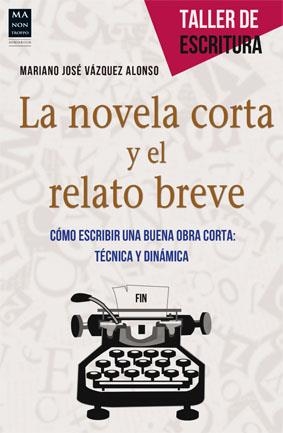 LA NOVELA CORTA Y EL RELATO BREVE | 9788415256601 | Vázquez Alonso, Mariano José | Librería Castillón - Comprar libros online Aragón, Barbastro