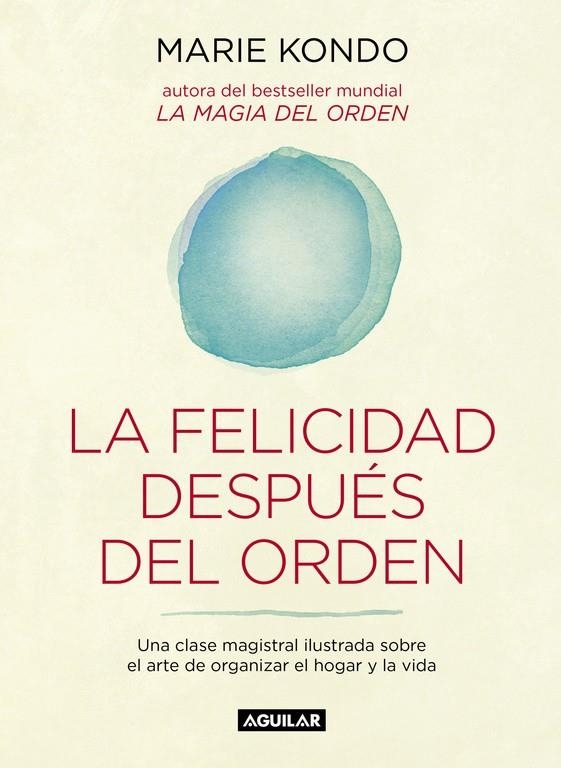 La felicidad después del orden | 9788403503816 | Marie Kondo | Librería Castillón - Comprar libros online Aragón, Barbastro