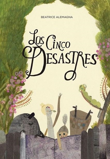 Los cinco desastres | 9788494157974 | Alemagna, Beatrice | Librería Castillón - Comprar libros online Aragón, Barbastro