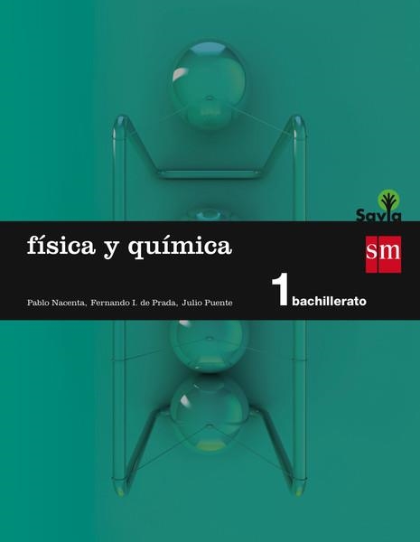 1BACH Física y química. 1 Bachillerato. Savia | 9788467576511 | Puente Azcutia, Julio / Romo Baldominos, Nicolás / Caamaño Ros, Aureli / Nacenta Torres, Pablo / Pra | Librería Castillón - Comprar libros online Aragón, Barbastro