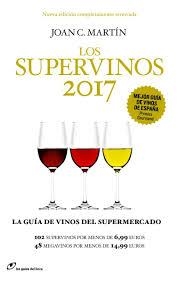 LOS SUPERVINOS 2017 | 9788415070702 | JOAN C.MARTIN | Librería Castillón - Comprar libros online Aragón, Barbastro