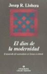 DIOS DE LA MODERNIDAD, EL | 9788433905352 | LLOBERA, JOSEP R. | Librería Castillón - Comprar libros online Aragón, Barbastro