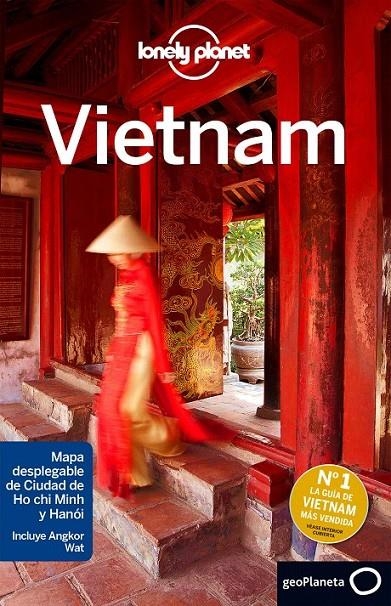 Vietnam 7 ED.2016 - LONELY PLANET | 9788408152408 | Stewart, Iain / Atkinson, Brett / Lee, Jessica / Ray, Nick / Walker, Benedict / Kaminski, Anna | Librería Castillón - Comprar libros online Aragón, Barbastro