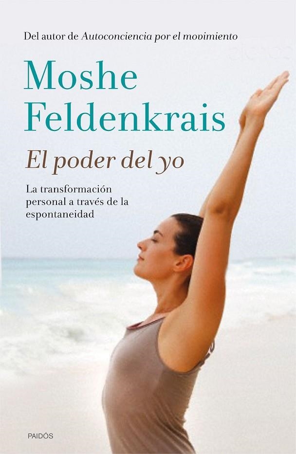 El poder del yo | 9788449330933 | Feldenkrais, Moshe | Librería Castillón - Comprar libros online Aragón, Barbastro