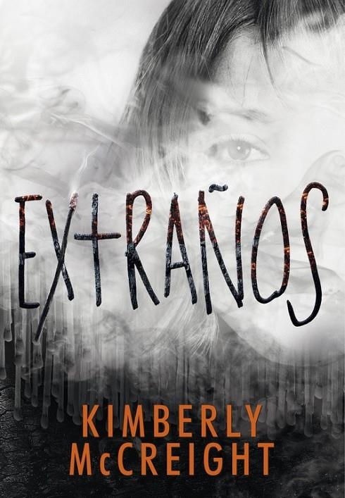 Extraños | 9788490436677 | Kimberly McCreigh | Librería Castillón - Comprar libros online Aragón, Barbastro