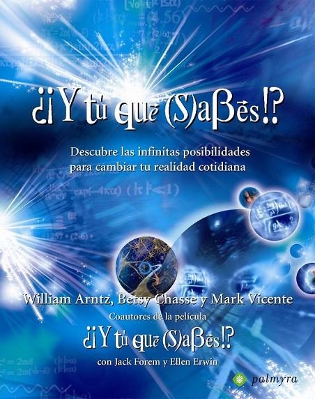 ¿¡ Y tú qué sabes !? | 9788490606711 | Arntz, William; Chasse, Betsy; Vicente, Mark | Librería Castillón - Comprar libros online Aragón, Barbastro