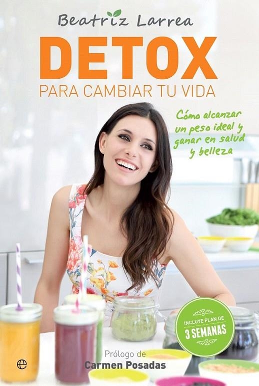 Detox para cambiar tu vida | 9788490607787 | Larrea, Beatriz | Librería Castillón - Comprar libros online Aragón, Barbastro