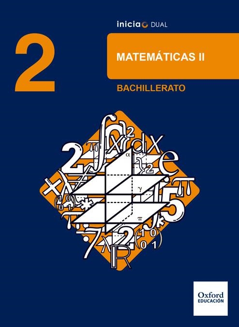 2BACH Inicia Dual Matemáticas. 2.º Bachillerato. Libro del Alumno ED.2016 | 9780190502768 | Ester Bescós i Escruela/Zoila Pena i Terrén | Librería Castillón - Comprar libros online Aragón, Barbastro