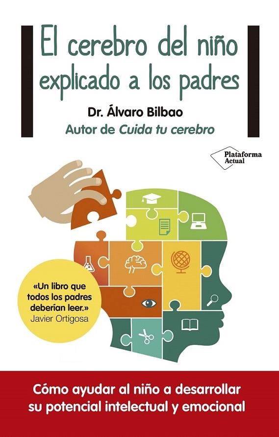 El cerebro del niño explicado a los padres | 9788416429561 | Alvaro Bilbao | Librería Castillón - Comprar libros online Aragón, Barbastro