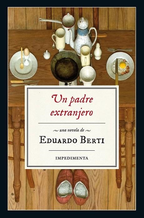 UN PADRE EXTRANJERO | 9788416542543 | Berti, Eduardo | Librería Castillón - Comprar libros online Aragón, Barbastro