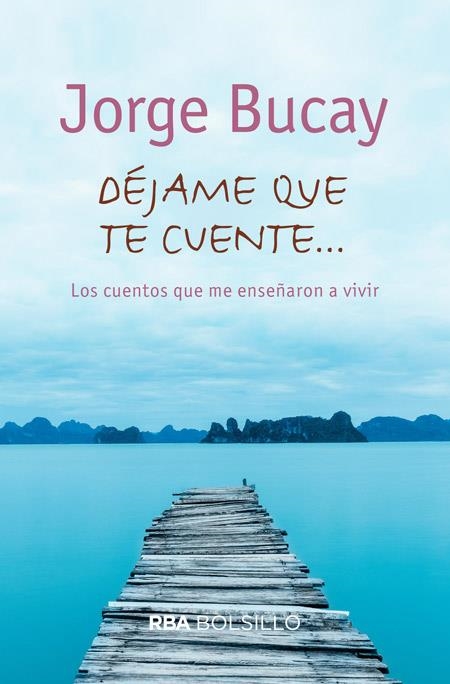 Déjame que te cuente | 9788492966783 | BUCAY , JORGE | Librería Castillón - Comprar libros online Aragón, Barbastro