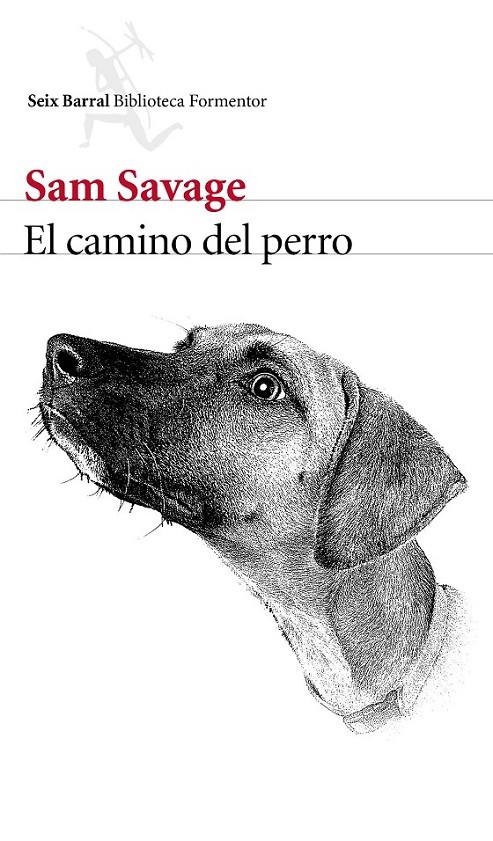 El camino del perro | 9788432229466 | Sam Savage | Librería Castillón - Comprar libros online Aragón, Barbastro