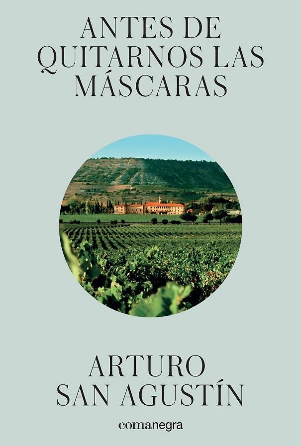 Antes de quitarnos las máscaras | 9788416605293 | San Agustín, Arturo | Librería Castillón - Comprar libros online Aragón, Barbastro