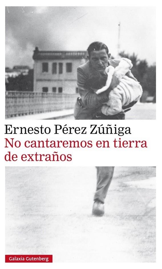 No cantaremos en tierra de extraños | 9788416734085 | Pérez Zúñiga, Ernesto | Librería Castillón - Comprar libros online Aragón, Barbastro