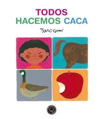 Todos hacemos caca | 9788416290659 | Gomi, Taro | Librería Castillón - Comprar libros online Aragón, Barbastro