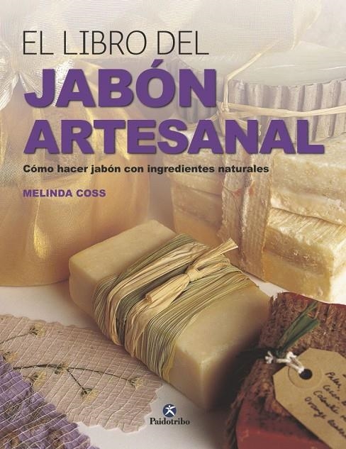 EL LIBRO DEL JABÓN ARTESANAL | 9788499106489 | Coss, Melinda | Librería Castillón - Comprar libros online Aragón, Barbastro