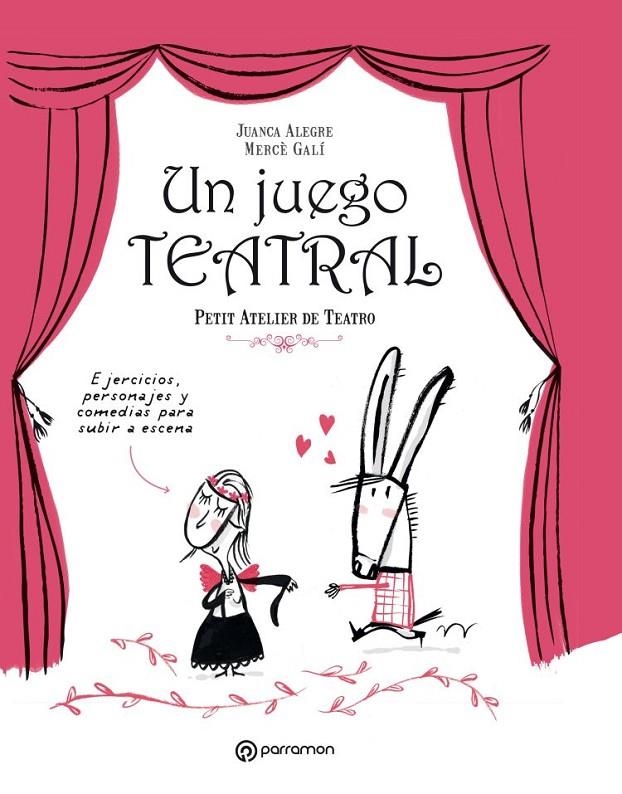 UN JUEGO TEATRAL | 9788434210189 | Alegre, Juanca/Galí, Mercè | Librería Castillón - Comprar libros online Aragón, Barbastro