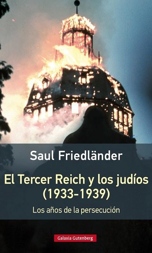 El Tercer Reich y los judíos (1933-1939)- rústica | 9788416495535 | Friedländer, Saul | Librería Castillón - Comprar libros online Aragón, Barbastro