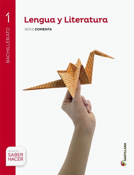 LENGUA Y LITERATURA SERIE COMENTA 1 BTO SABER HACER | 9788468003870 | Garcia Gutierrez,Marta/Gutierrez Rodriguez, Edita/J López, Fernando | Librería Castillón - Comprar libros online Aragón, Barbastro