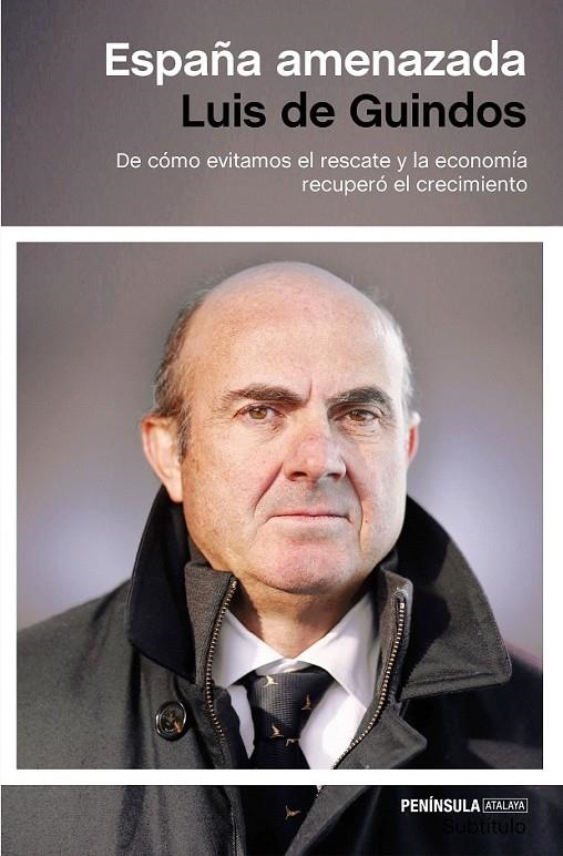 España amenazada | 9788499425375 | de Guindos, Luis | Librería Castillón - Comprar libros online Aragón, Barbastro