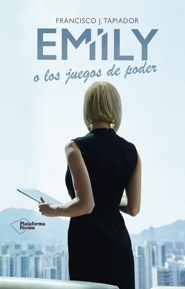 Emily o los juegos de poder | 9788416620883 | Tapiador Fuentes, Francisco Javier | Librería Castillón - Comprar libros online Aragón, Barbastro