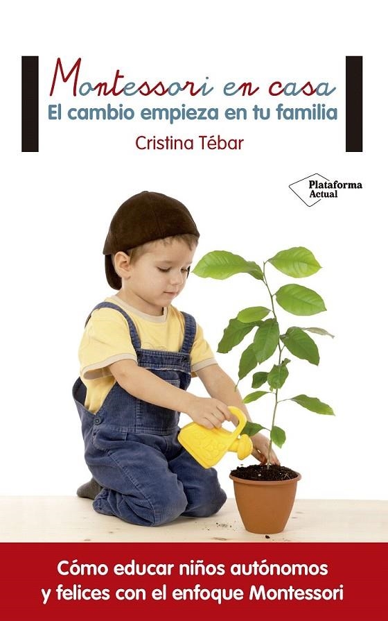 Montessori en casa | 9788416820108 | Tébar Montes, Cristina | Librería Castillón - Comprar libros online Aragón, Barbastro