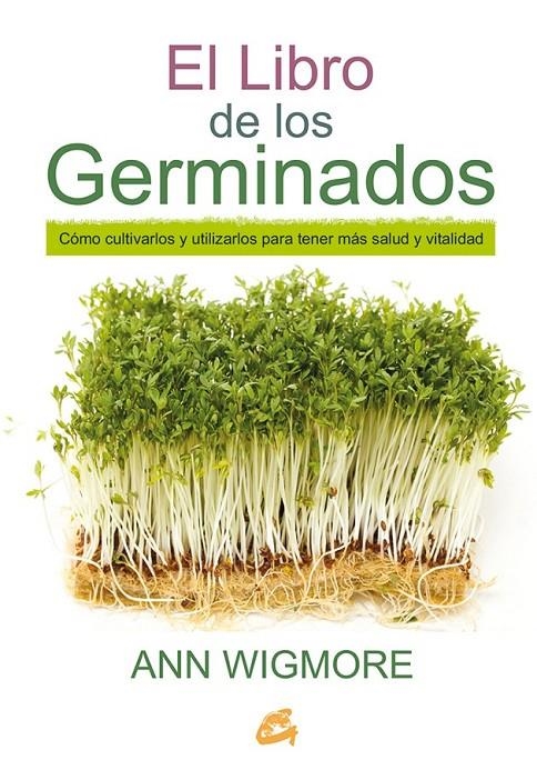 El libro de los germinados | 9788484455967 | Wigmore, Ann | Librería Castillón - Comprar libros online Aragón, Barbastro