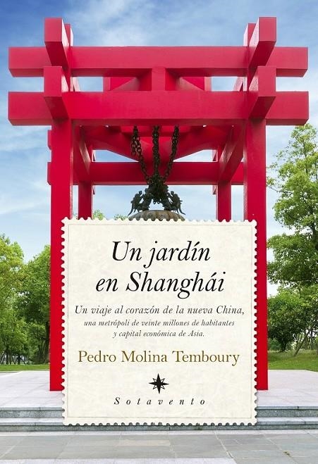 Un jardín en Shanghái | 9788416776061 | Molina Temboury, Pedro | Librería Castillón - Comprar libros online Aragón, Barbastro