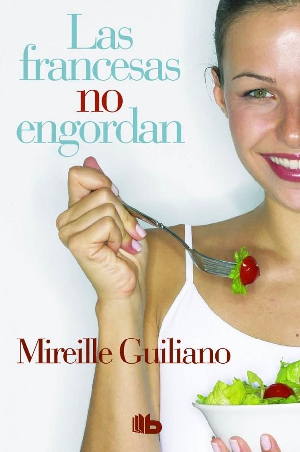 Las francesas no engordan | 9788490702888 | Guiliano, Mireille | Librería Castillón - Comprar libros online Aragón, Barbastro