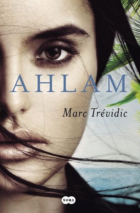 Ahlam | 9788491290179 | Marc Trévidic | Librería Castillón - Comprar libros online Aragón, Barbastro