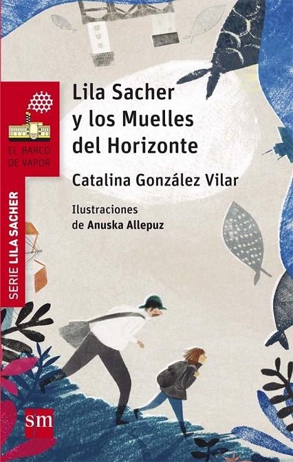 BVRLS.2 LILA SACHER Y LOS MUELLES DEL HO | 9788467590463 | González Vilar, Catalina | Librería Castillón - Comprar libros online Aragón, Barbastro