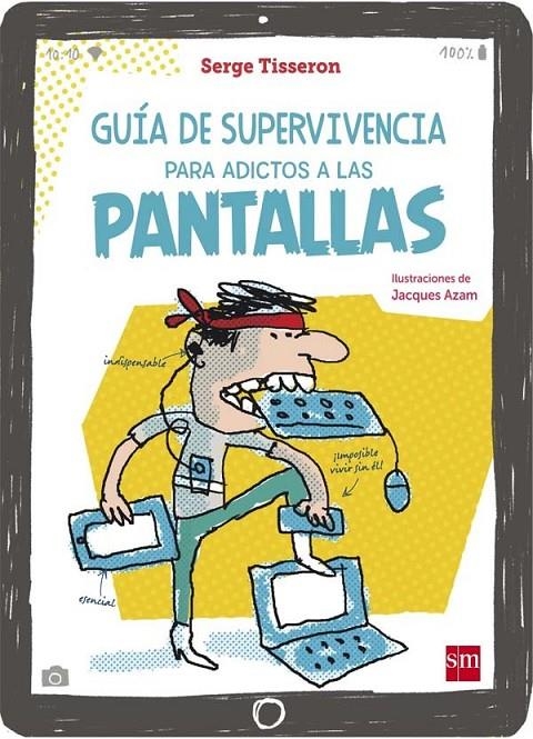 GUIA DE SUPERVIVENCIA ADICTOS A PANTALLA | 9788467590654 | Tisseron, Serge | Librería Castillón - Comprar libros online Aragón, Barbastro