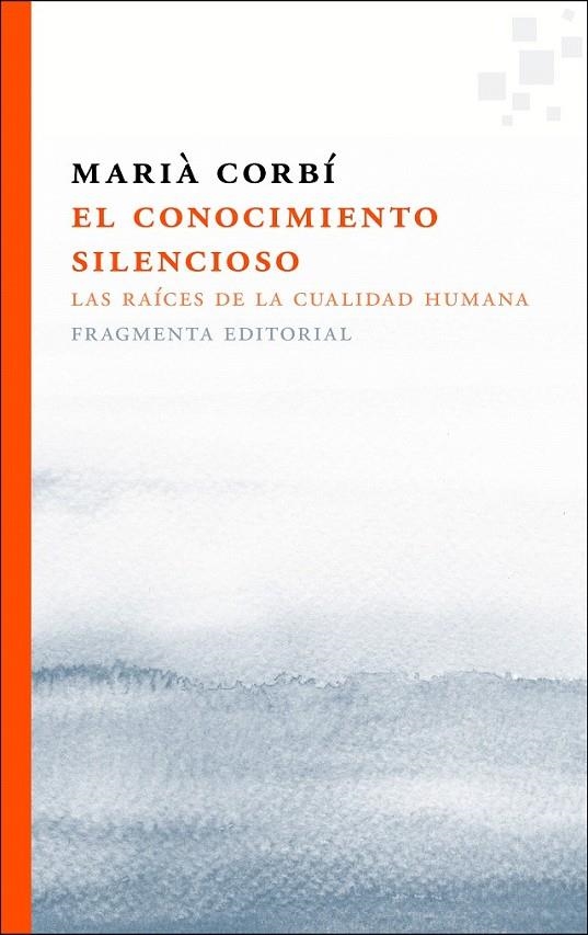 El conocimiento silencioso | 9788415518433 | Corbí Quiñonero, Marià | Librería Castillón - Comprar libros online Aragón, Barbastro