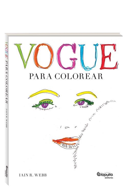 VOGUE PARA COLOREAR | 9789876374217 | WEBB, IAIN R. | Librería Castillón - Comprar libros online Aragón, Barbastro