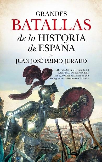 Grandes batallas de la historia de España | 9788416776283 | Primo Jurado, Juan José | Librería Castillón - Comprar libros online Aragón, Barbastro