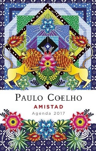 Amistad Agenda 2017 Paulo Coelho  | 9788408152835 | Coelho, Paulo | Librería Castillón - Comprar libros online Aragón, Barbastro