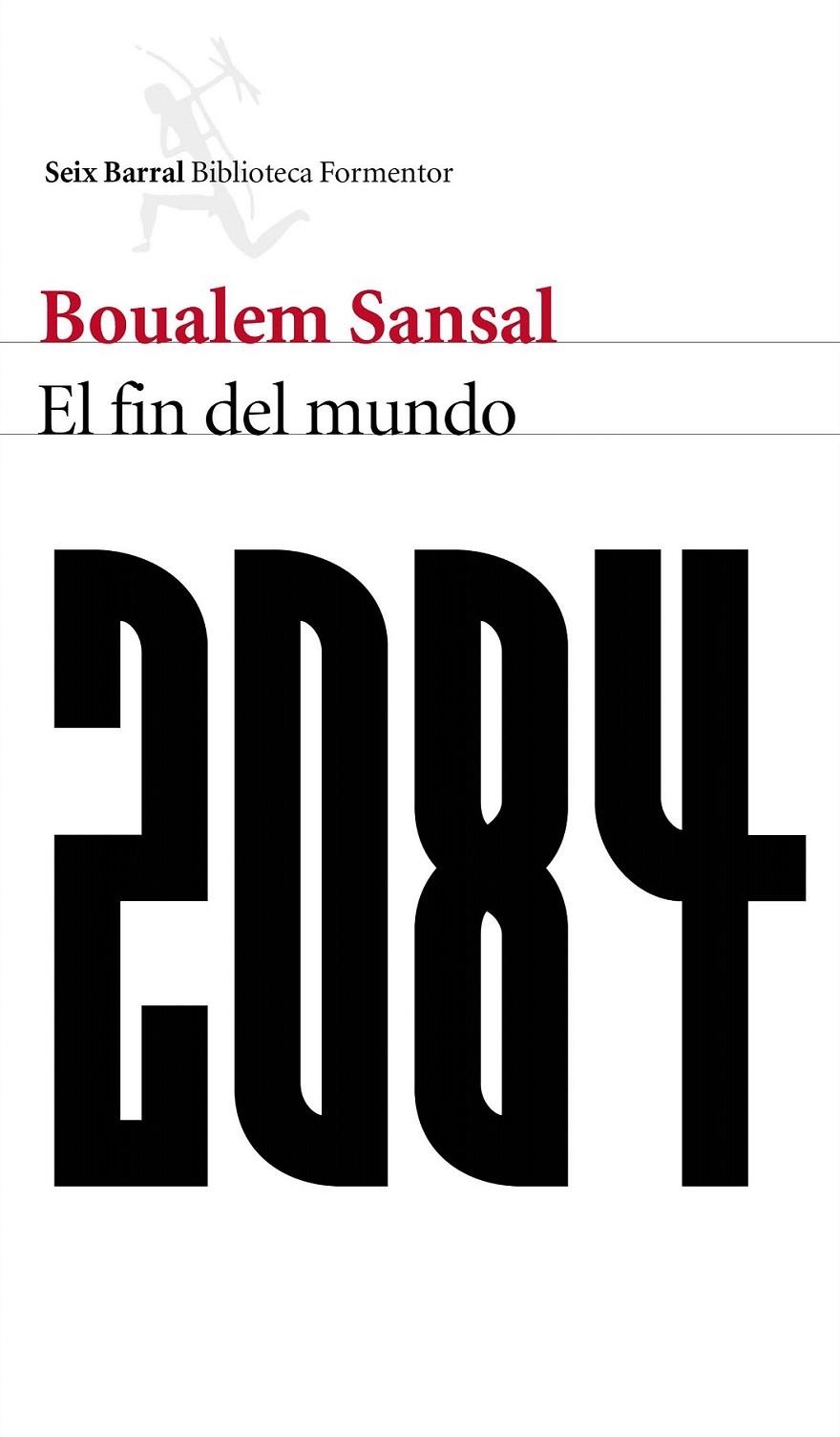 2084. El fin del mundo | 9788432229480 | Sansal, Boualem | Librería Castillón - Comprar libros online Aragón, Barbastro