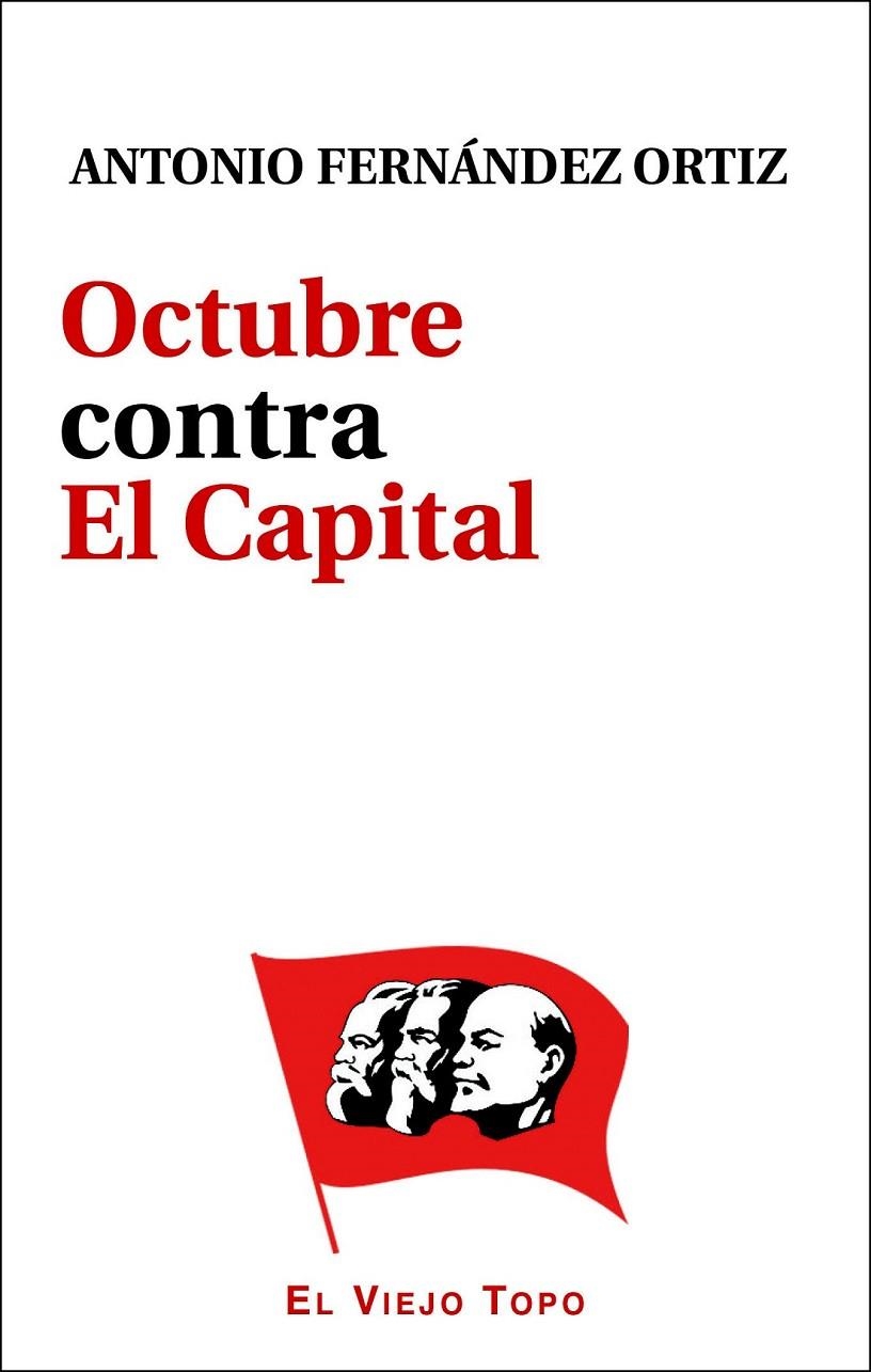 Octubre contra El Capital | 9788416288892 | Fernández Ortiz, Antonio | Librería Castillón - Comprar libros online Aragón, Barbastro