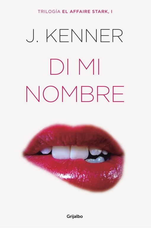 Di mi nombre (El affaire Stark 1) | 9788425354243 | KENNER, J. | Librería Castillón - Comprar libros online Aragón, Barbastro