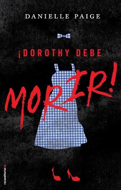 Dorothy debe morir | 9788416498291 | Danielle Paige | Librería Castillón - Comprar libros online Aragón, Barbastro