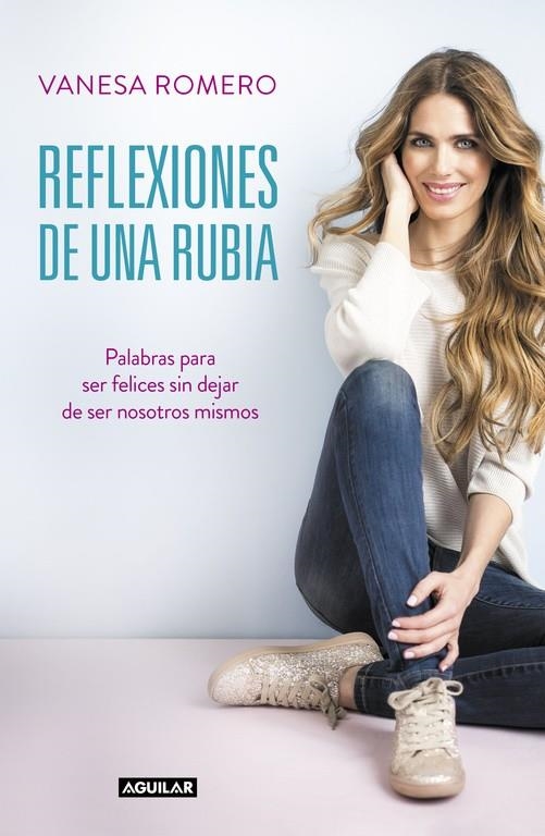 Reflexiones de una rubia | 9788403515734 | Vanesa Romero | Librería Castillón - Comprar libros online Aragón, Barbastro